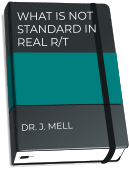 WHAT IS NOT STANDARD IN REAL R/T      DR. J. MELL
