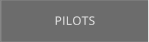 PILOTS
