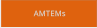 AMTEMs