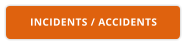 INCIDENTS / ACCIDENTS