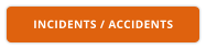 INCIDENTS / ACCIDENTS