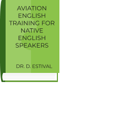 DIARY AVIATION  ENGLISH  TRAINING FOR NATIVE  ENGLISH  SPEAKERS      DR. D. ESTIVAL