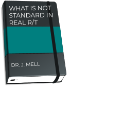 WHAT IS NOT STANDARD IN REAL R/T      DR. J. MELL
